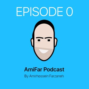 AmiFar Podcast - Episode 0