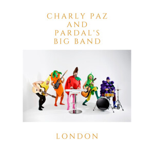 Fly me To The Moon.Charly Paz and Pardal’s Big Band.UK