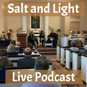 Episode 21: Salt and Light