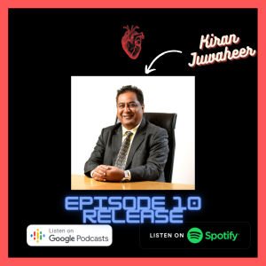 Ep 10: Interview - Patient perspective with Kiran Juwaheer