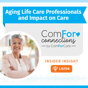 Aging Life Care Professionals and Impact on Care