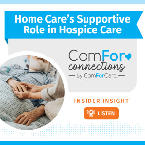 Best Practice Considerations: Home Care’s Supportive Role in Hospice