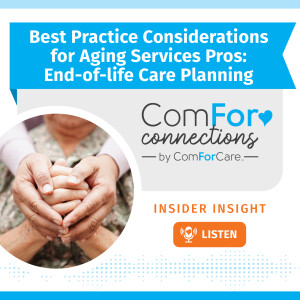 Best Practice Considerations for Aging Services Pros: End-of-life Care Planning