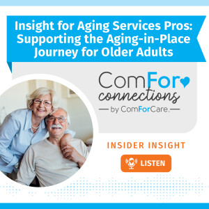 Insight for Aging Services Pros: Supporting the Aging-in-Place Journey for Older Adults