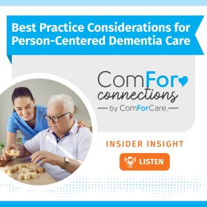 Masterclass: Best Practice Considerations for Person-Centered Dementia Care
