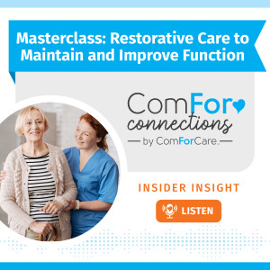 Masterclass: Restorative Care to Maintain and Improve Function