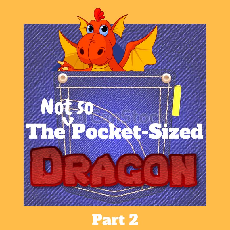 The Not-So-Pocket-Sized Dragon