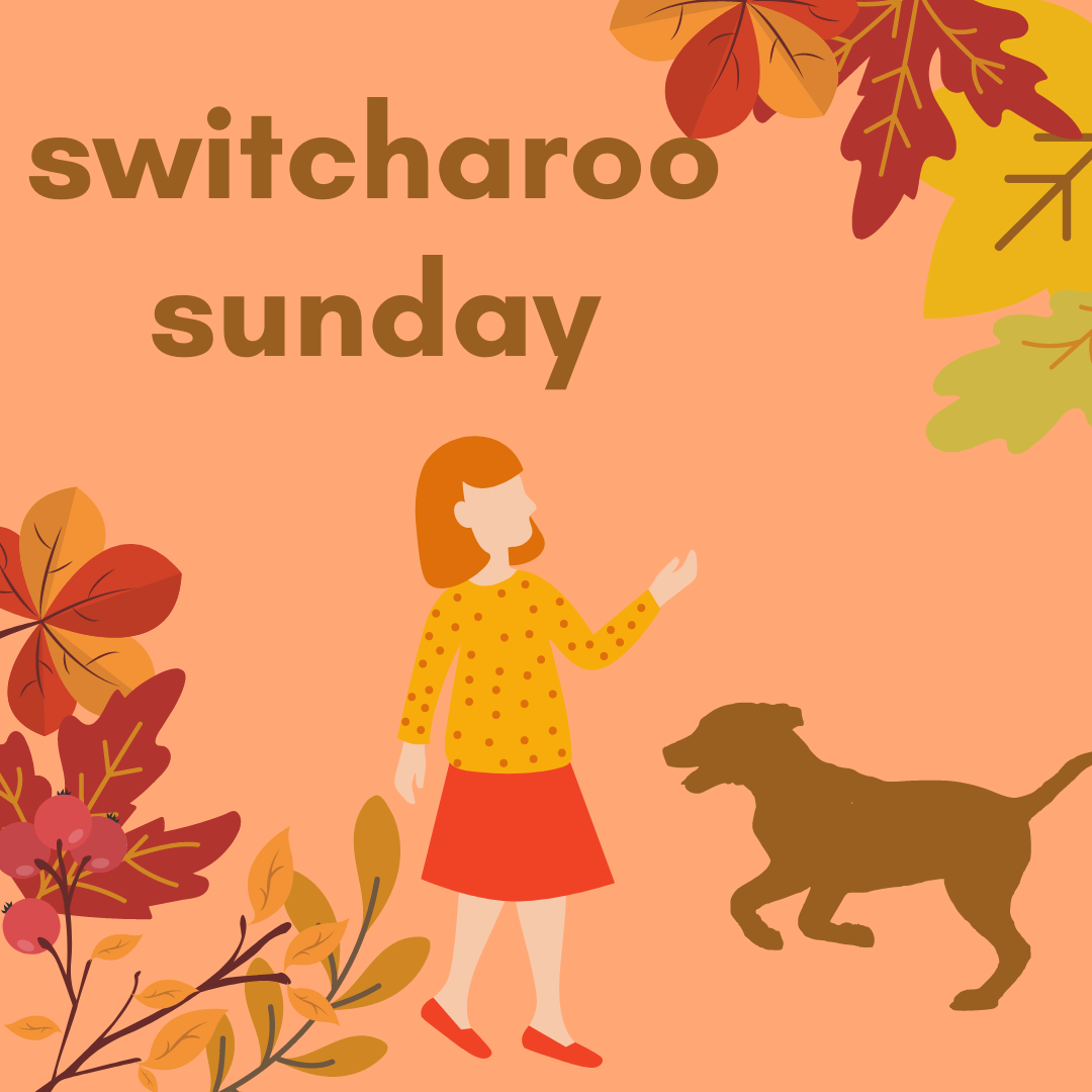 Switcharoo Sunday