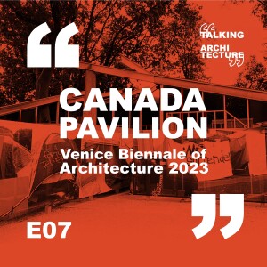 The Canada Pavilion at the Venice Biennale of Architecture 2023