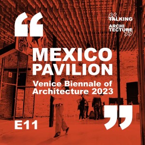 The Mexico Pavilion at the Venice Biennale of Architecture 2023