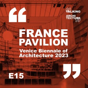 The France Pavilion at the Venice Biennale of Architecture 2023