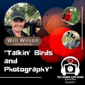 Talkin’ Birds and Photography | S01E03