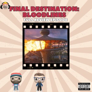 Movie Guys Podcast-Final Destination:Bloodlines
