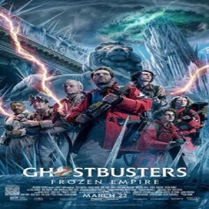 Movie Guys Podcast-Ghostbusters: Frozen Empire