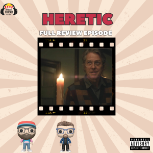 Movie Guys Podcast-Heretic