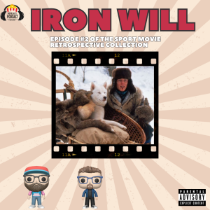 Movie Guys Podcast-Iron Will