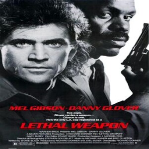 Movie Guys Podcast-Lethal Weapon