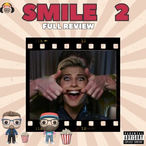 Movie Guys Podcast-Smile 2