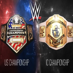 Call It In The Ring- Intercontinental Title VS United States Title 