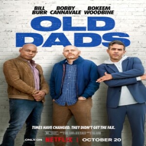 Movie Guys Podcast- Old Dads