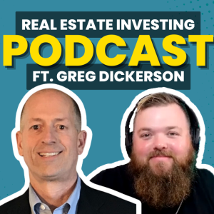 Investing Abode: Strategies for Success with Greg Dickerson