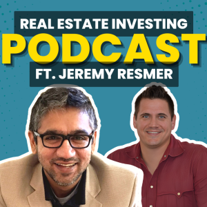 Turning Setbacks into Success: Jeremy Resmer's Real Estate Journey