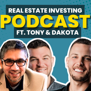 Beyond the Buy: Tony & Dakota's Real Estate Mastery