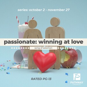 Passionate | The Garden of Love | 10.23.2022