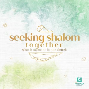 Seeking Shalom Together | We Are Bridge Builders | 3.12.2023