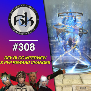 Episode 308 | Localization Team Interview & PvP Reward changes