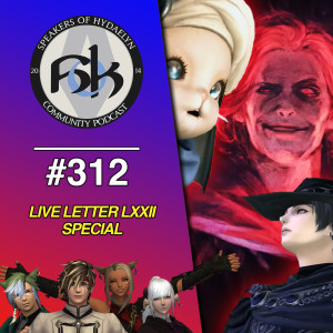 Episode 312 XL | Live Letter LXXII (72) Special