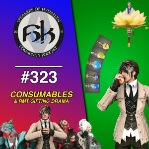 Episode 323 | Consumables & RMT Gifting Drama
