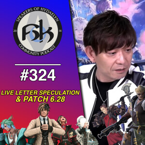 Episode 324 | Live Letter Speculation & Patch 6.28