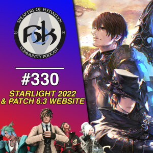 Episode 330 | Patch 6.3 Website & Starlight 2022
