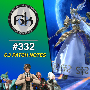 Episode 332 | FFXIV 6.3 Patch Notes Reading & Discussion