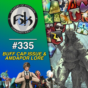 Episode 335 | Buff Cap Issue & Amdapor Lore