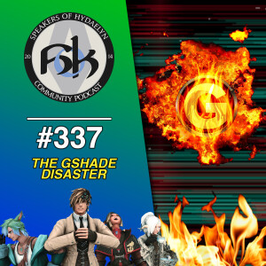 Episode 337 | The Gshade Disaster
