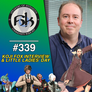 Episode 339 | Little Ladies’ Day & Koji Fox Interview