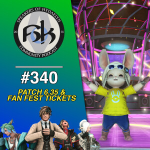 Episode 340 | Patch 6.35 & Fan Fest Tickets