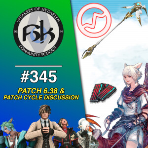 Episode 345 | Patch 6.38 & Patch Cycle Discussion