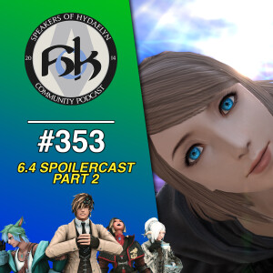 Episode 353 | FFXIV 6.4 SPOILERCAST Part 2/3: Pandæmonium