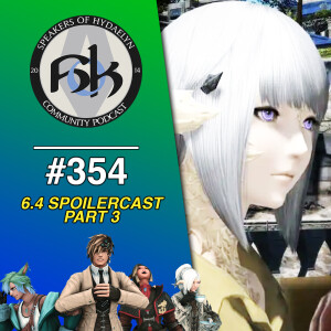 Episode 354 | FFXIV 6.4 Spoilercast Part 3/3