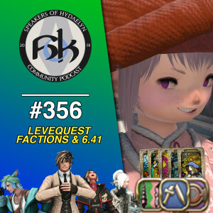 Levequest Factions & Patch 6.41 | Episode 356