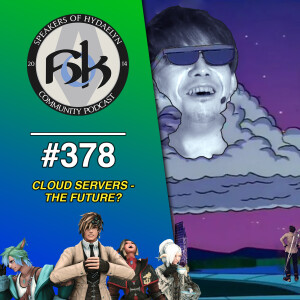 Cloud Servers - The Future of FFXIV? | Episode 378