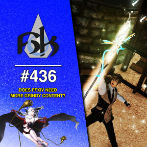 FFXIV Isn't Grindy Enough? | Episode 436