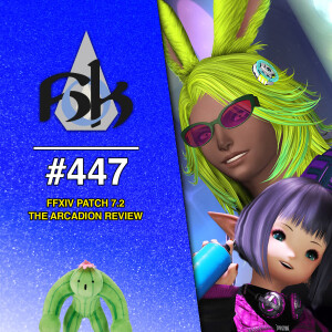 FFXIV 7.2 Arcadion Review | Episode 447