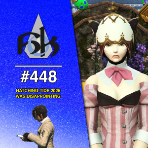 Hatching-tide Was Disappointing | Episode 448
