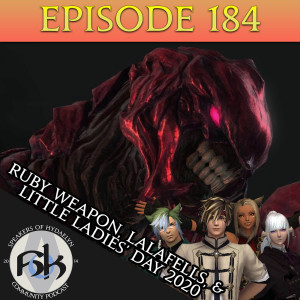 Episode 184 Ruby Weapon, Lalafells, & Little Ladies' Day 2020