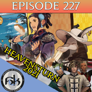 Episode 227 | Heavensturn 2021
