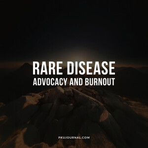 Rare Disease Advocacy and Burnout